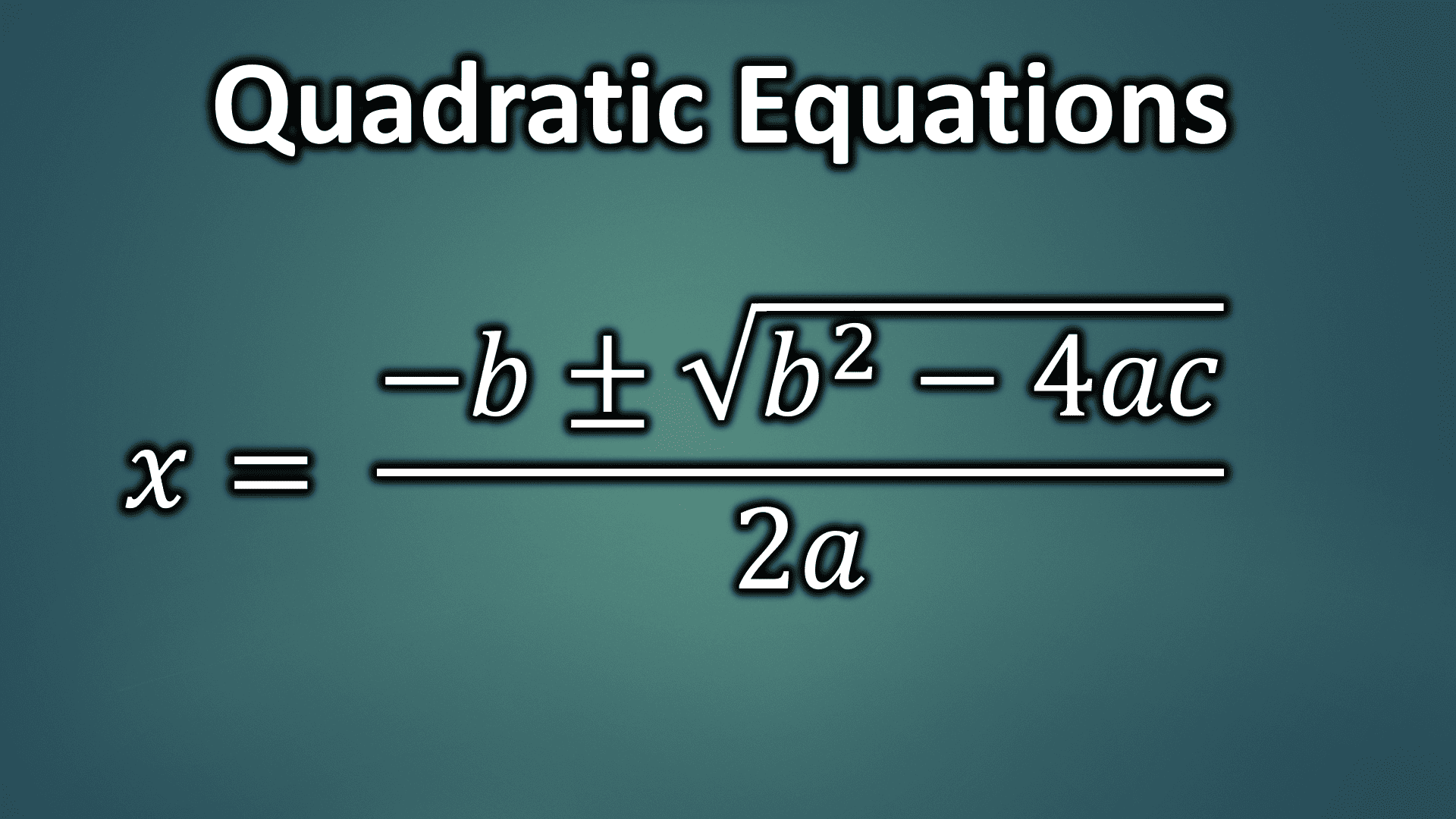 Quadratic Equations Concept, Formula & Practice Questions